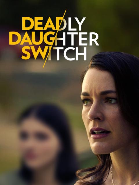 Movie poster for Deadly Daughter Switch