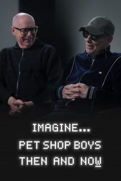 Poster för Imagine… Pet Shop Boys: Then and Now