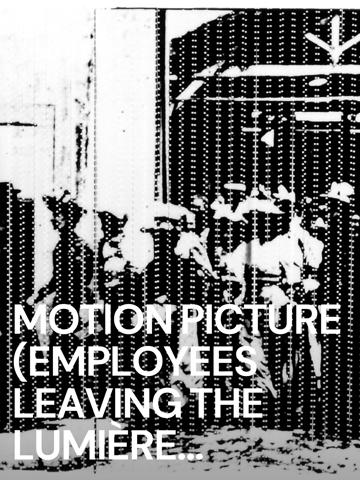 Motion Picture (Employees Leaving the Lumière Factory) poszter