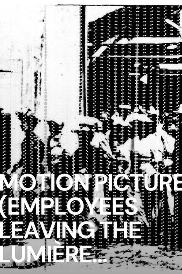 Motion Picture (Employees Leaving the Lumière Factory) poszter