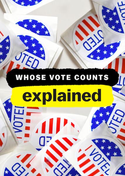 Poster för Whose Vote Counts, Explained