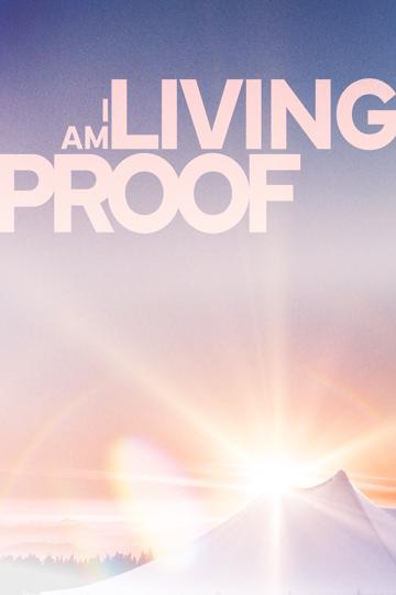 I Am Living Proof