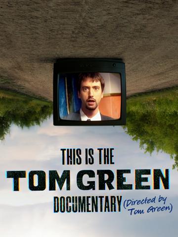 This Is the Tom Green Documentary
