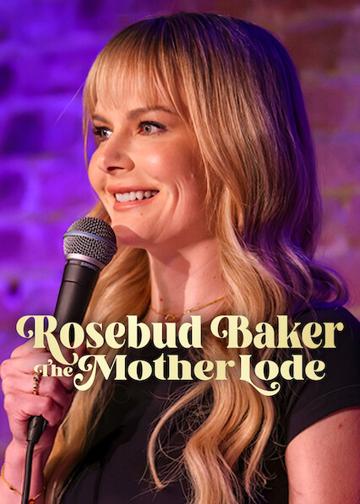 Rosebud Baker: The Mother Lode poszter