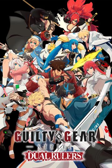 GUILTY GEAR STRIVE: DUAL RULERS poszter