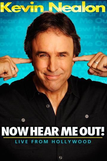 Kevin Nealon: Now Hear Me Out! poszter