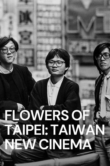 Flowers of Taipei: Taiwan New Cinema poszter