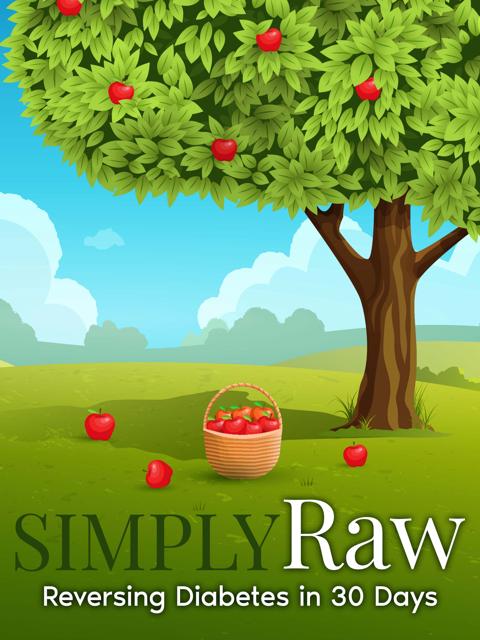 Movie poster for Simply Raw: Reversing Diabetes in 30 Days