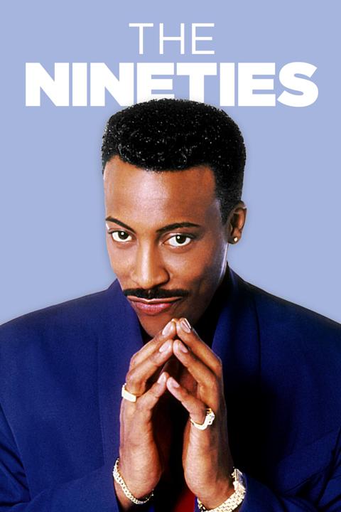 Series poster for The Nineties