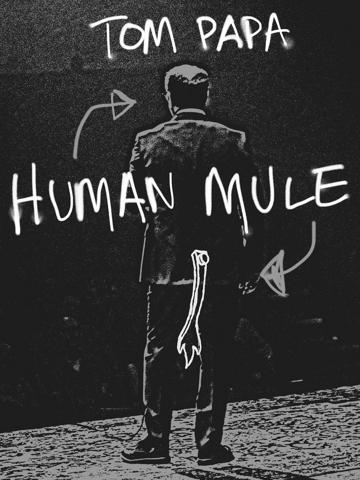 Tom Papa: Human Mule poszter