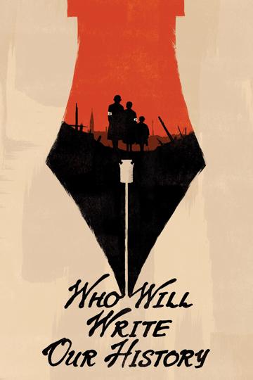 Who Will Write Our History? poszter