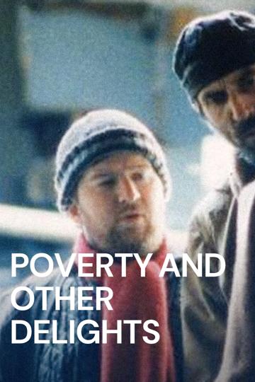 Poverty and Other Delights poszter