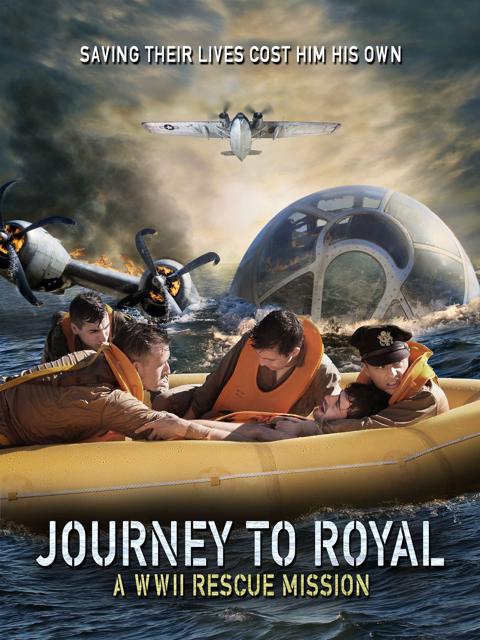 Poster för Journey to Royal: A WWII Rescue Mission