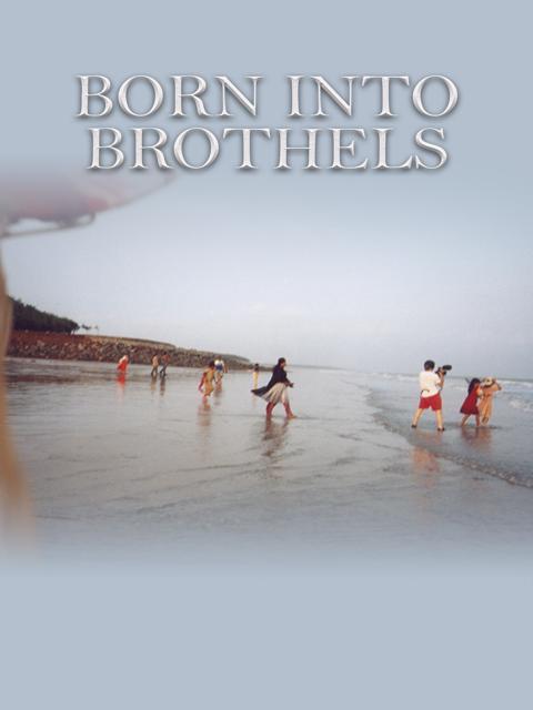 Born Into Brothels: Calcutta's Red Light Kids