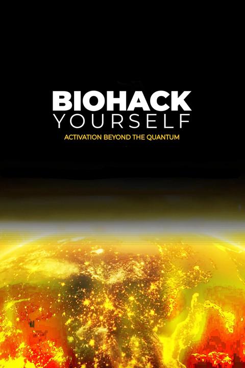 Movie poster for Biohack Yourself: Activation Beyond the Quantum
