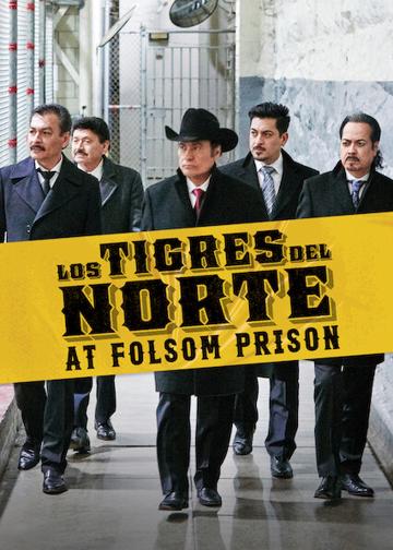 A Los Tigres del Norte a folsomi börtönben poszter