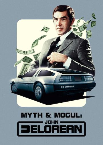 Mítosz és mogul: John DeLorean poszter
