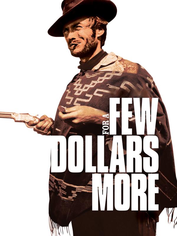 For a Few Dollars More