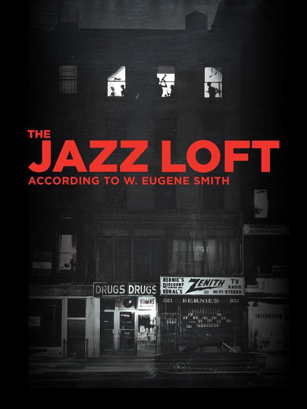 The Jazz Loft According to W. Eugene Smith