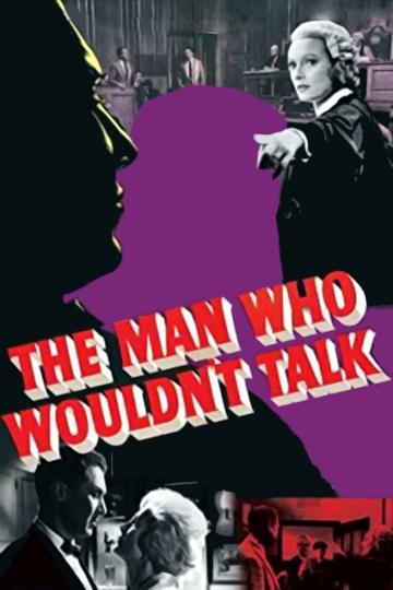 The Man Who Wouldn't Talk poszter