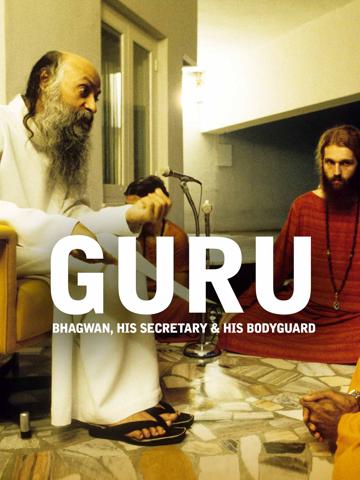Guru: Bhagwan, His Secretary & His Bodyguard poszter