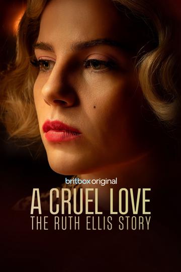 A Cruel Love: The Ruth Ellis Story