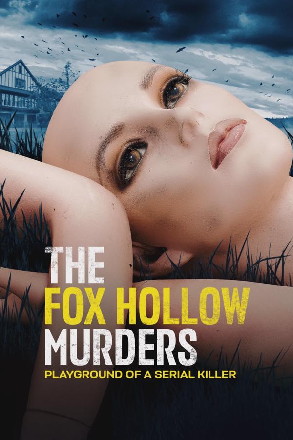The Fox Hollow Murders: Playground of a Serial Killer