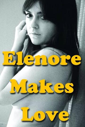 Elenore Makes Love poszter