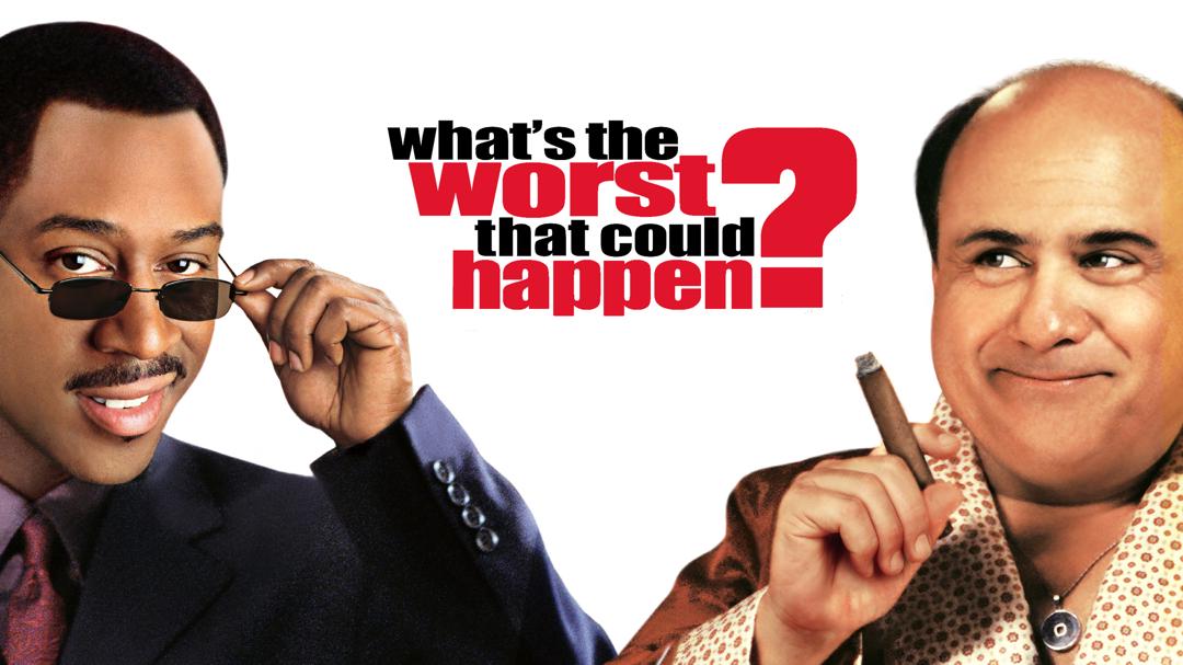What's the Worst That Could Happen?