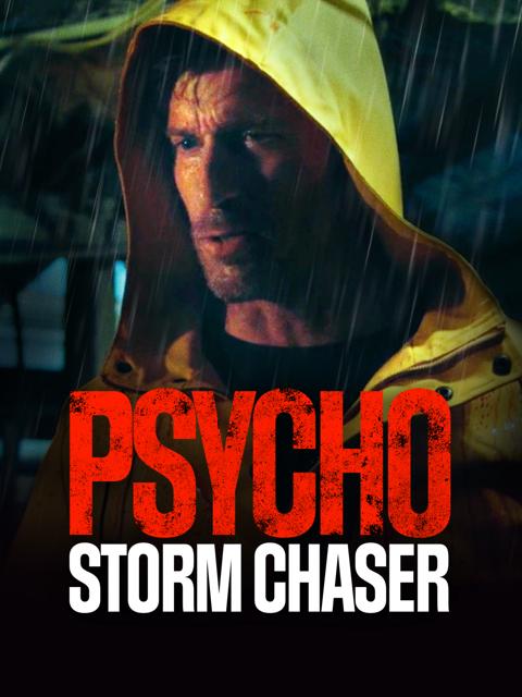 Movie poster for Psycho Storm Chaser