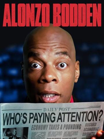 Alonzo Bodden: Who's Paying Attention poszter