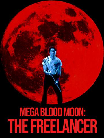 Mega Blood Moon: The Freelancer