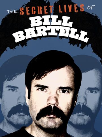 The Secret Lives of Bill Bartell