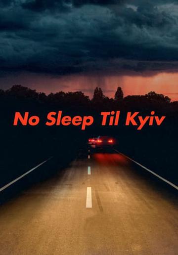 No sleep til Kyiv
