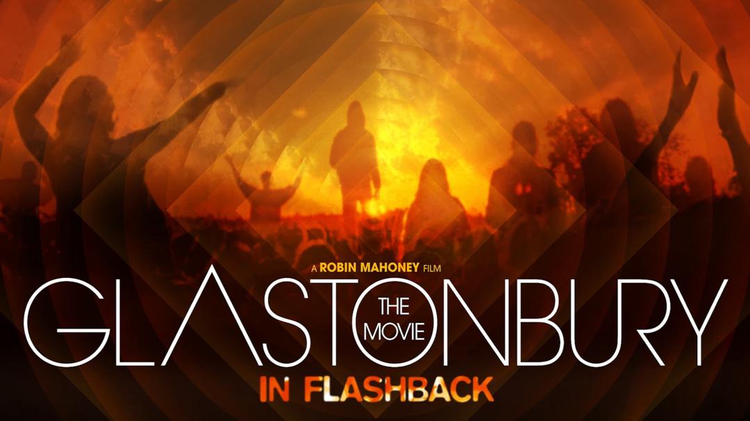 Background image for Glastonbury: The Movie in Flashback