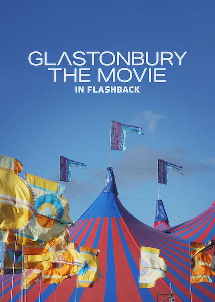 Movie poster for Glastonbury: The Movie in Flashback