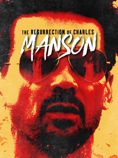 Movie poster for The Resurrection of Charles Manson