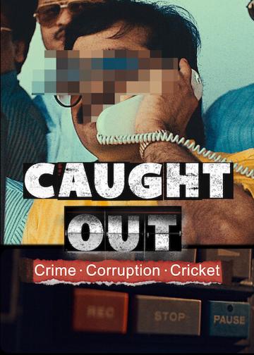 Caught Out: Crime. Corruption. Cricket. poszter
