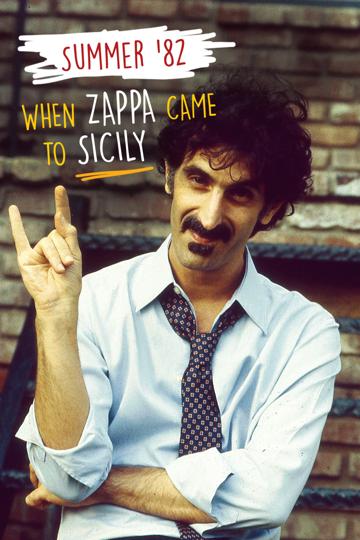 Frank Zappa – Summer '82: When Zappa Came to Sicily poszter