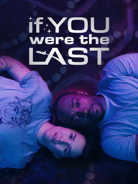 Movie poster for If You Were the Last
