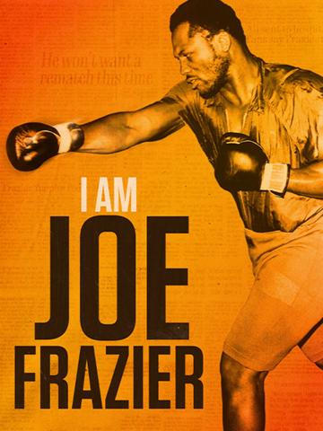 I Am Joe Frazier