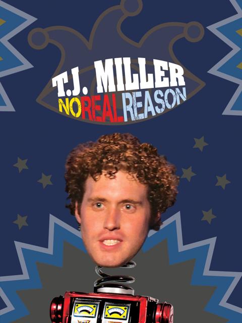 Poster för T.J. Miller: No Real Reason