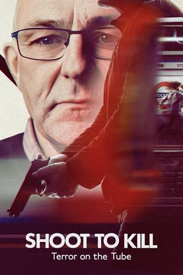 Shoot to Kill: Terror on the Tube