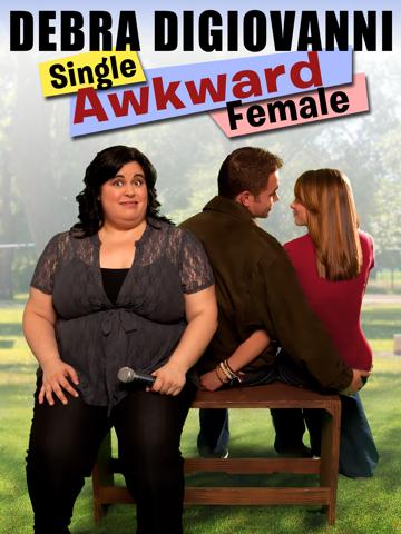 Debra Digiovanni: Single, Awkward, Female poszter