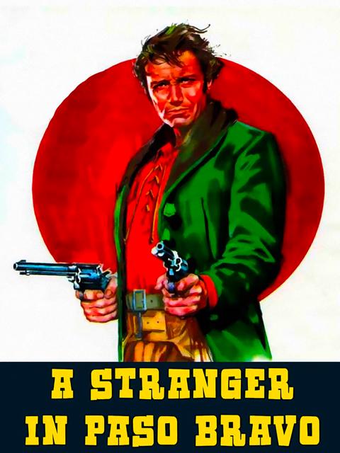 Movie poster for A Stranger in Paso Bravo