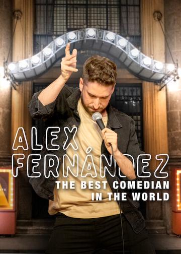 Alex Fernández: The Best Comedian in the World poszter