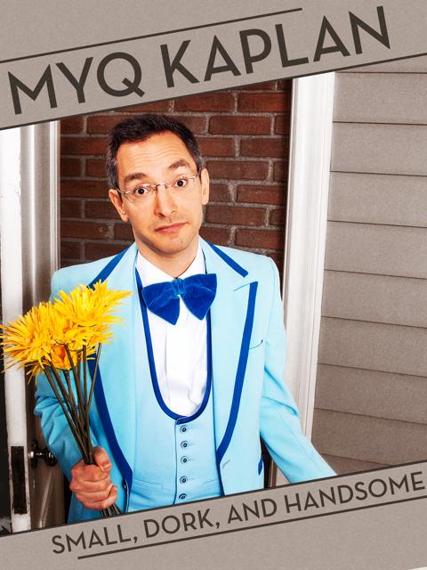 Poster för Myq Kaplan: Small, Dork and Handsome