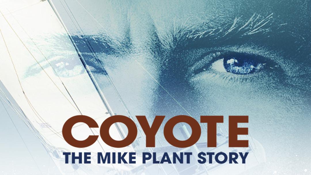 Coyote: The Mike Plant Story