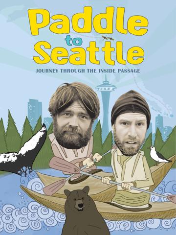 Paddle to Seattle: Journey Through the Inside Passage poszter