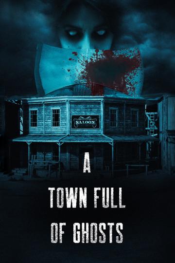 A Town Full of Ghosts poszter